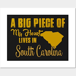 A Big Piece Of My Heart Lives In South Carolina Posters and Art